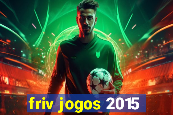 friv jogos 2015